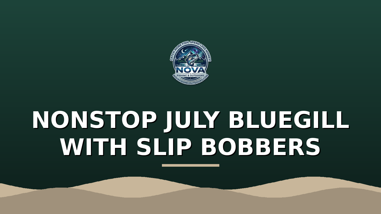 Summer Bluegill Bonanza: Simple Slip Bobber Tactics for Nonstop July Action
